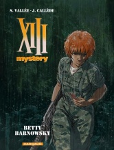 Callède & Vallée ("XIII Mystery - Betty Barnowsky") : « Les personnages représentent le vecteur principal de la lecture »