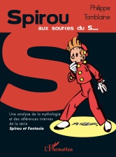 Philippe Tomblaine : « "Aux Sources du S…" comble l'absence d'analyse précise de l'univers de Spirou » 
