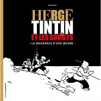 Tintin au Pays des Soviets, le « laboratoire » d'Hergé analysé par Philippe Goddin