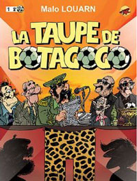 La Taupe de Botagogo – Par Malo Louarn – Editions P'tit Louis