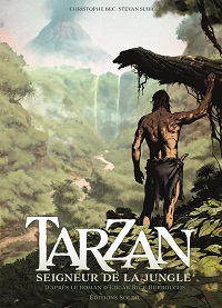 Christophe Bec : « Je voulais réaliser un Tarzan sombre, crépusculaire, naturaliste, violent et sauvage. »