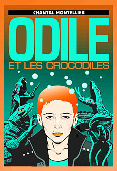 Odile et les crocodiles – Par Chantal Montellier - L'An 2 / Actes Sud