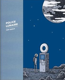Angoulême 2017 : "Police lunaire" de Tom Gauld & "Tulipe" de Sophie Guerrive, deux albums des éditions 2024 en lice dans la Sélection officielle