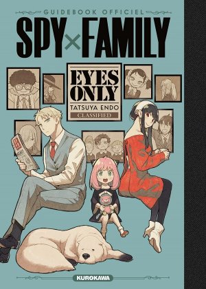 Spy x Family Guidebook Officiel : Eyes Only - Edition Luxe - Par Tatsuya Endo - Ed Kurokawa