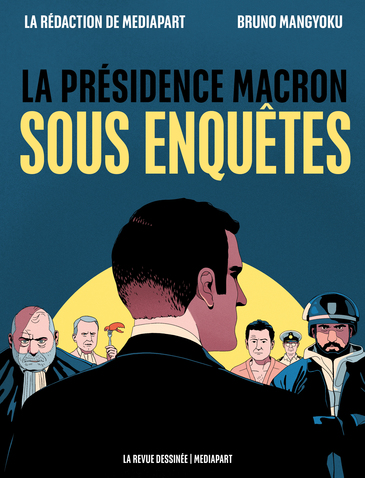 La Revue Dessinée et Médiapart ciblent la Présidence Macron