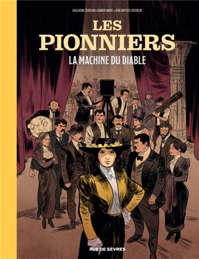 Les Pionniers T. 2 - Par Maric, Dorison et Hostache - Editions Rue de Sèvres