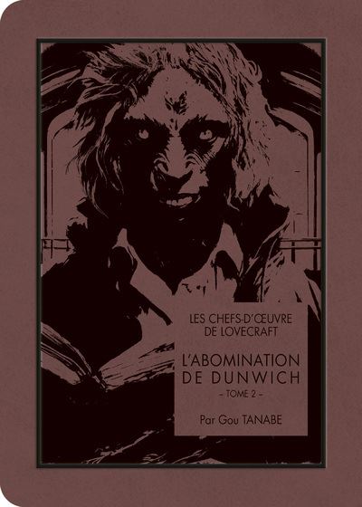 L’Abomination de Dunwich Tome 2 - Par Gou Tanabe - Ed. (.)