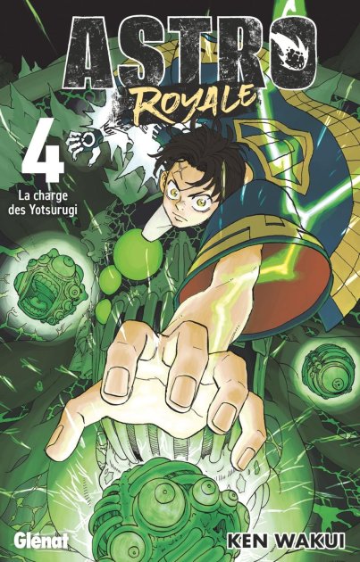 Astro Royale T. 4, La charge des Yotsurugi - Par Ken Wakui - Éd. (.)