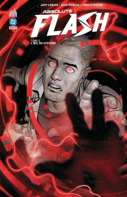 Absolute Flash T. 2 - Par Jeff Lemire & Nick Robles - Urban (.)