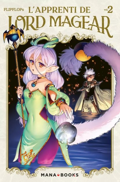 L’Apprenti de Lord Magear T. 2 - Par Flipflop’s - Ed. Mana (.)