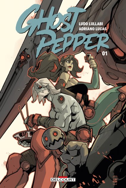 Ghost Pepper, T. 1 - Par Ludo Lullabi – Éd. Delcourt
