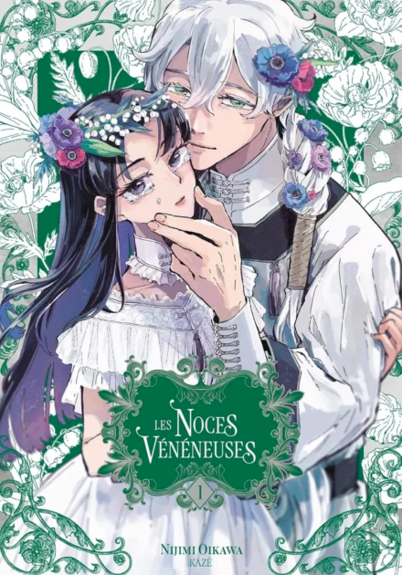 Les Noces Vénéneuses T. 1 - Par Oikawa Nijimi - Éd. Kazé