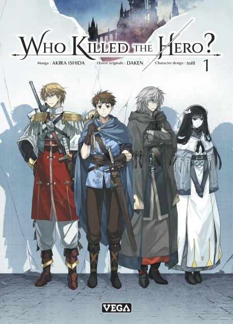 Who Killed The Hero ? T. 1 : La mémoire d’un héros