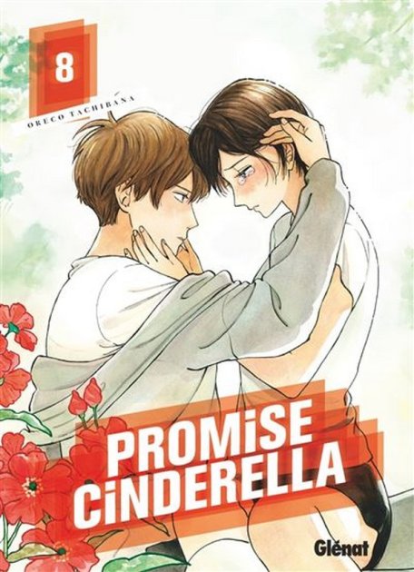 Promise Cinderella T. 8 - Par Oreco Tachibana - Éd. Glénat