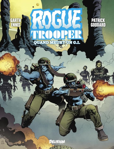 Rogue Trooper, Quand Meurt Un GI - Par Garth Ennis & Patrick (…)