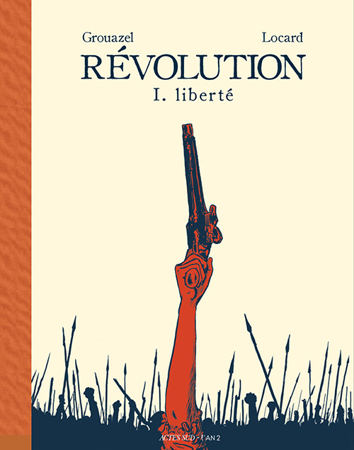 Younn Locard ("Révolution") : « Nous n'aurions aucune raison de faire un livre sur la Révolution française si nous ne pensions pas que cela puisse être utile aujourd'hui. »