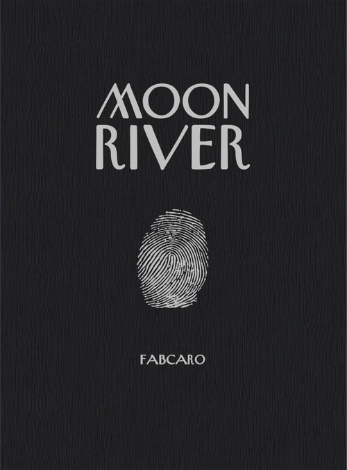 Moon River - Par Fabcaro - 6 Pieds sous terre