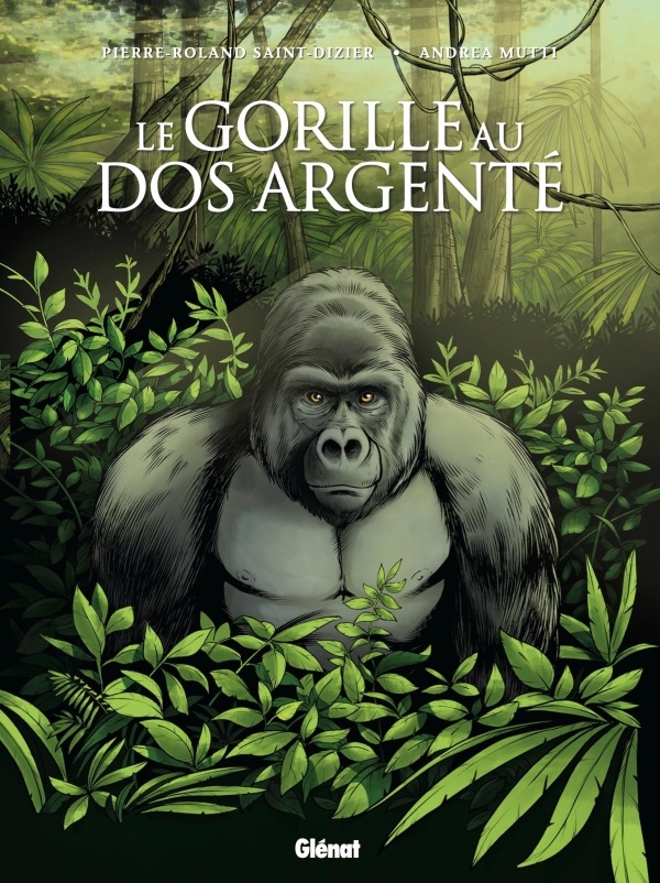 Le Gorille au dos argenté - Par Saint-Dizier & Mutti - Glénat