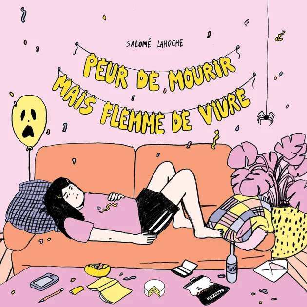 Peur de mourir mais flemme de vivre : Salomé Lahoche de retour aux ...