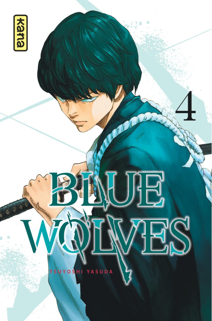 Blue Wolves T. 4 - Par Tsuyoshi Yasuda - Éd. Kana