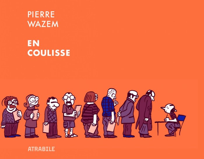 En coulisse - Par Pierre Wazem - Éditions Atrabile