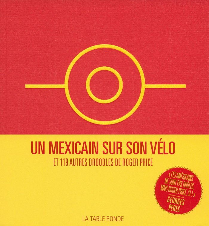 Un Mexicain sur son vélo et 119 autres droodles de Roger Price - La Table Ronde