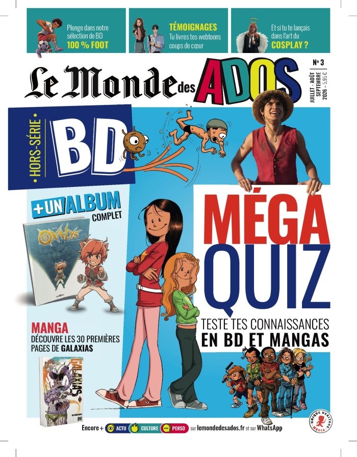 Le Monde des ados - HS n°3 juillet / août / septembre 2026 spécial