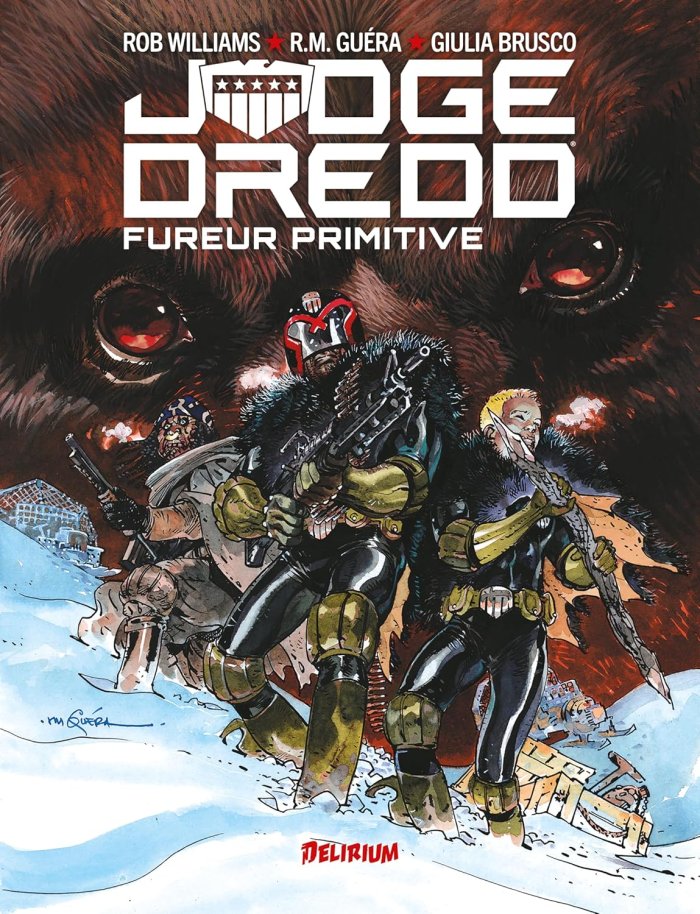 Judge Dredd : Fureur Primitive - Par Rob Williams & R.M. Guéra ...