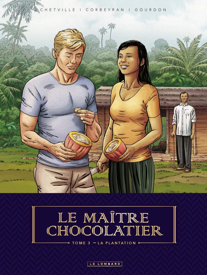 Le Maître chocolatier T. 3/3 : La Plantation- Par Gourdon, Corbeyran & Chetville - Le Lombard