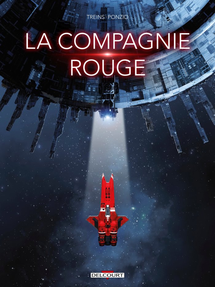 La Compagnie rouge - Par Treins & Ponzio - Delcourt