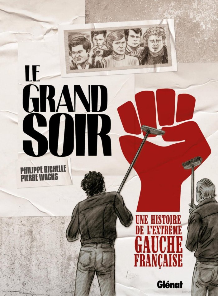 Le Grand soir - Par Philippe Richelle & Pierre Wachs - Ed. Glénat