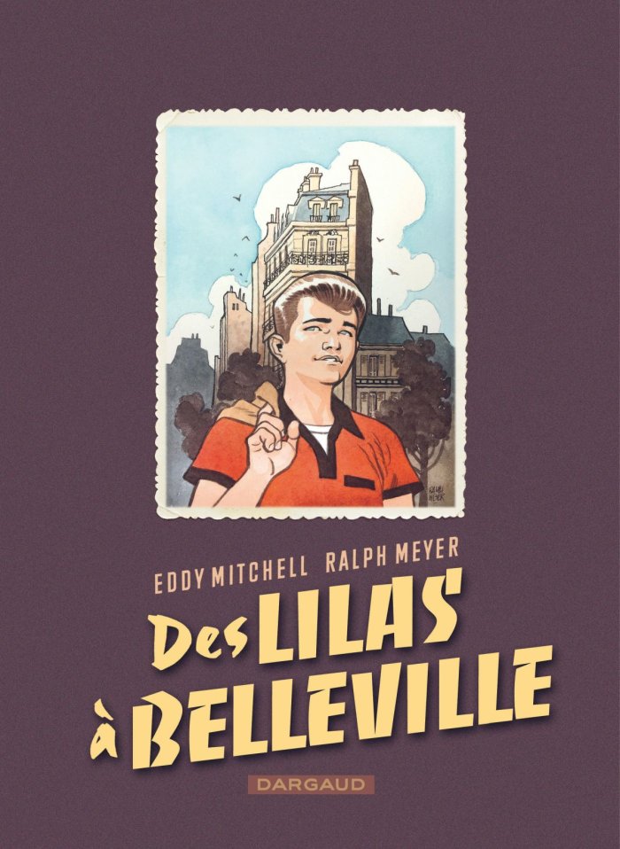 Des Lilas à Belleville - Par Eddy Mitchell & Ralph Meyer - Dargaud
