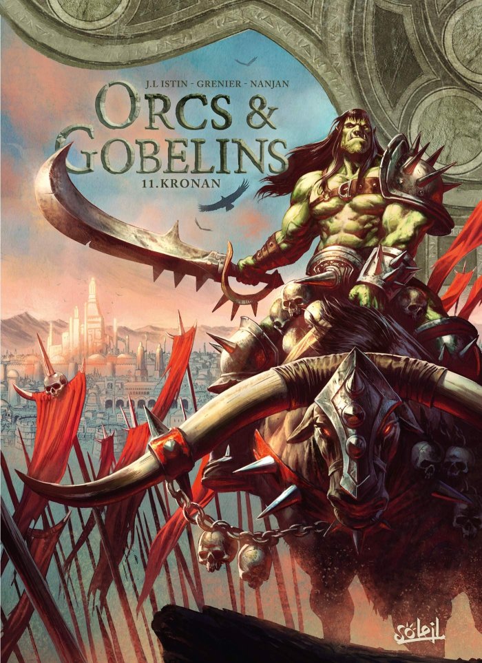 Orcs et Gobelins T. 11 : Kronan - Par Jean-Luc Istin & Sébastien Grenier - Soleil