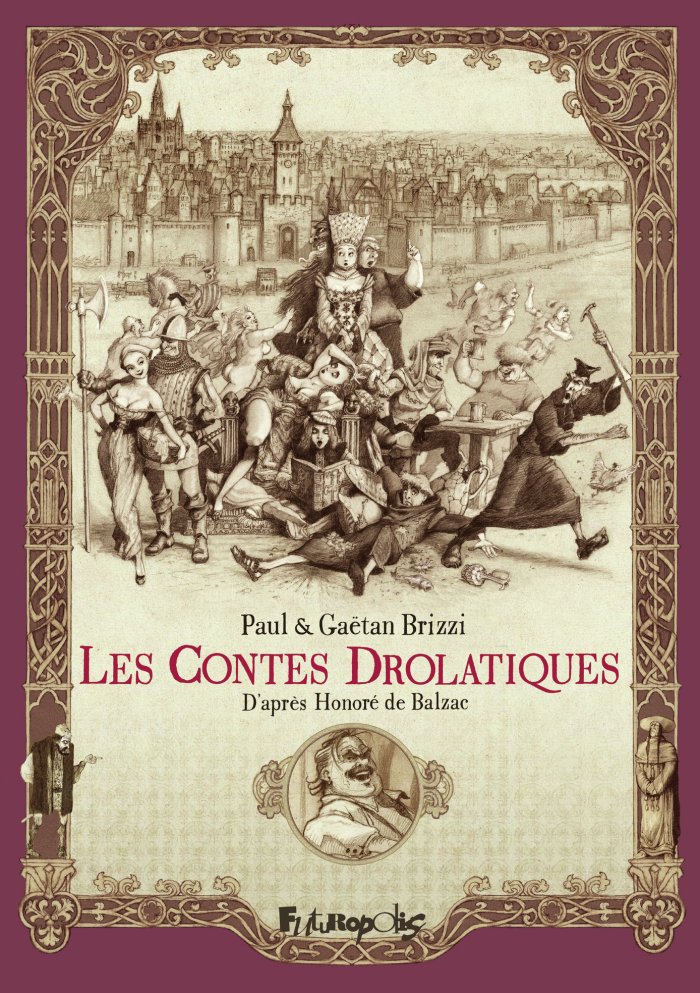 "Les Contes drolatiques" de Balzac revus par Paul & Gaëtan Brizzi annoncés par les éditions Futuropolis