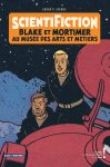 "Scientifiction" : Blake & Mortimer dans le temple de la science